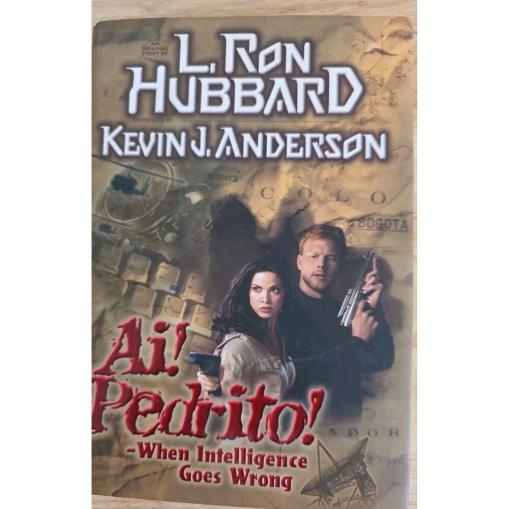 Ai! Pedrito! : When Intelligence Goes Wrong by Kevin J. Anderson and L. Ron...